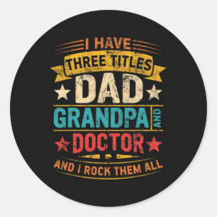 Dokter Opa voor Mannen Grappige Dokter Papa Vaders Ronde Sticker