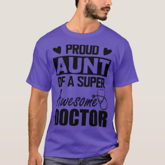 Dokters Tante Trots tante van een super geweldige T-shirt