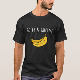 Dolce en Banana T Shirt