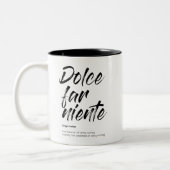 Dolce far niente - Mug à deux tonalités (Gauche)