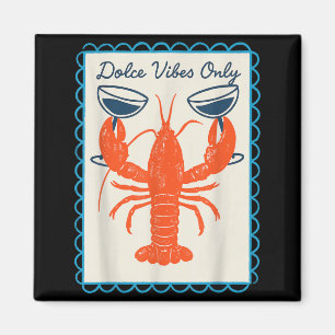 Dolce Vibes Alleen Kreeft Wijn Retro Pret Zomer Magneet