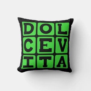 Dolce Vita, Goed Leven Latijnse Uitdrukking Kussen