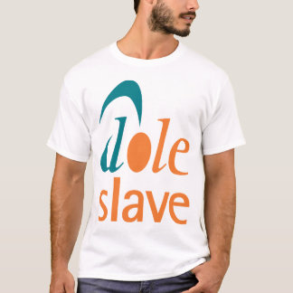 Dole Slave T-shirt