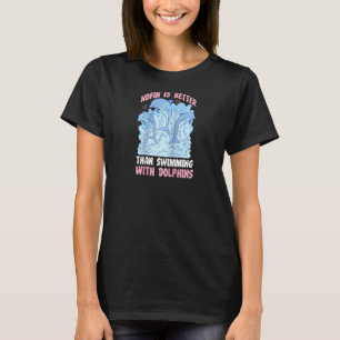 Dolfijn Nofin Is Beter Dan Zwemmen Met Dolfijn T-shirt
