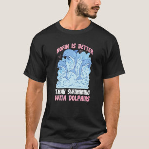 Dolfijn Nofin Is Beter Dan Zwemmen Met Dolfijn T-shirt