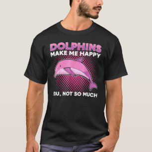 Dolfijnen maken me blij dat je niet zo veel marien t-shirt