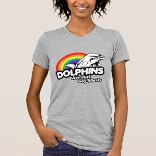 Dolfijnen zijn gewoon homo-haaien t-shirt
