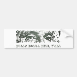Dolla Dolla Bill Yall George Washington Dollar Mon Bumpersticker