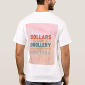 Dollars en trollerie." t-shirt (Achterkant)