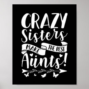 Dolle zussen maken de beste tantes poster