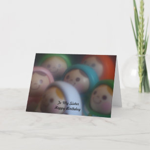 Dolls with smily faces To My Sister Happy Birthday Kaart