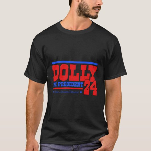 Dolly voor President T-shirt (Voorkant)