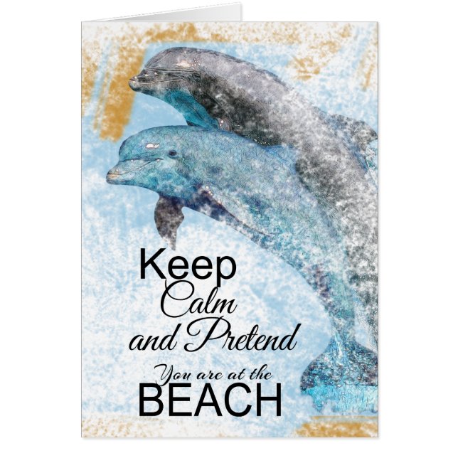 Dolphins-Keep Calm-Pretend u bent bij strand (Voorkant)