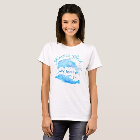 Dolphins Waterverf Ocean Gewoon een meisje dat er  T-shirt (Voorkant volledig)