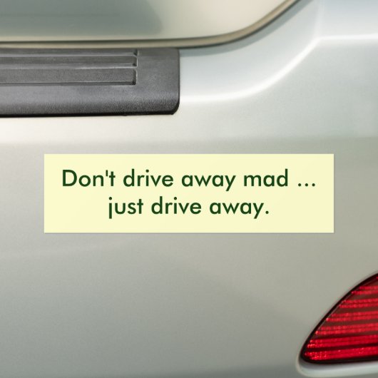 dolt-drive-away-mad-01 bumpersticker (Op auto)