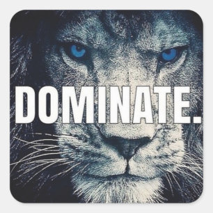 Dominaat - Lion Motivatie Vierkante Sticker