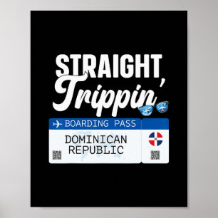 Dominicaanse Republiek Straight Trippin' Bestemmin Poster