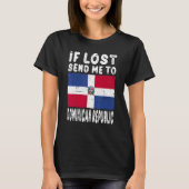 Dominican Republic Flag Souvenir If lost send me T-shirt (Voorkant)