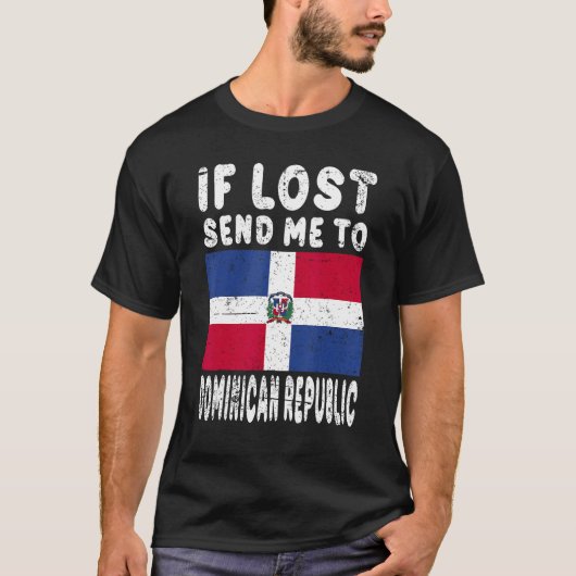 Dominican Republic Flag Souvenir If lost send me T-shirt (Voorkant)