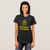Domino Match Player Keep Calm I'n Dominoes Champ T-shirt (Voorkant volledig)