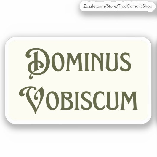 Dominus Vobiscum mag bij u zijn Sticker (Voorkant)