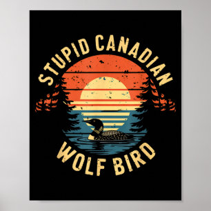 Dommige Canadese grappige wolf vogel duikelaar hoc Poster