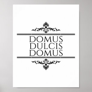 Domus Dulcis Domus - Thuis Sweet Home - Latijn Poster