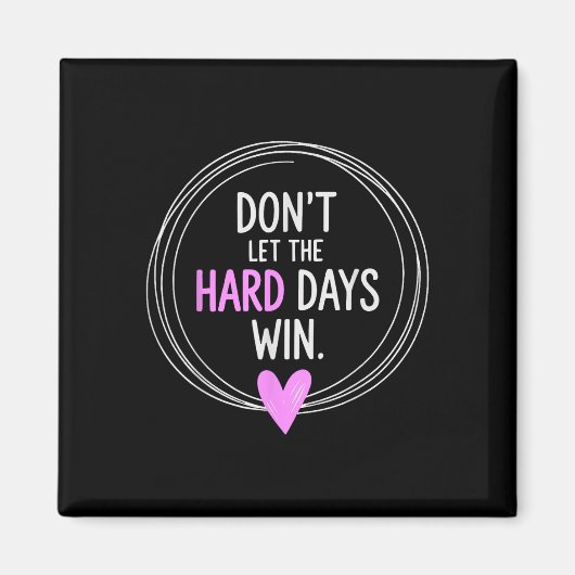 Don'Laat de moeilijke dagen mentale inspiratie Magneet (Voorkant)