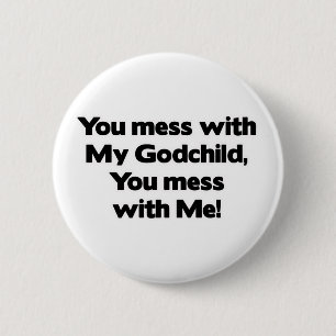 Don't Macht met Mijn Godchild Ronde Button 5,7 Cm