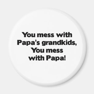 Don't Mess met Papa's kleinkinderen Magneet