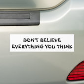 dON-ELIEVE eVERYTHING OU Fortune koekje HINK Bumpersticker (Op auto)