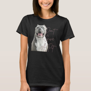 Don Geef een Pit Bull Terrier Hondenliefhebber T-shirt