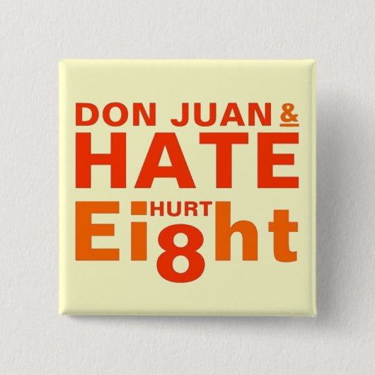 Don Juan en Hate Hurt Eight Vierkante Button 5,1 Cm (Voorkant)