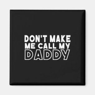 Don &#; om me mijn papa peuter opa dik te laten no magneet