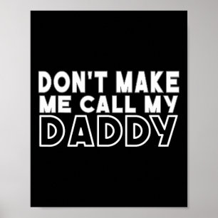 Don &#; om me mijn papa peuter opa dik te laten no poster