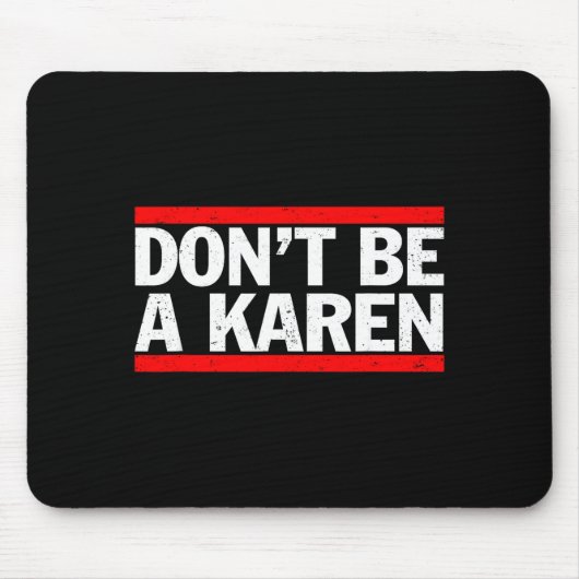 Don’t Be A Karen Meme Gift  Muismat (Voorkant)