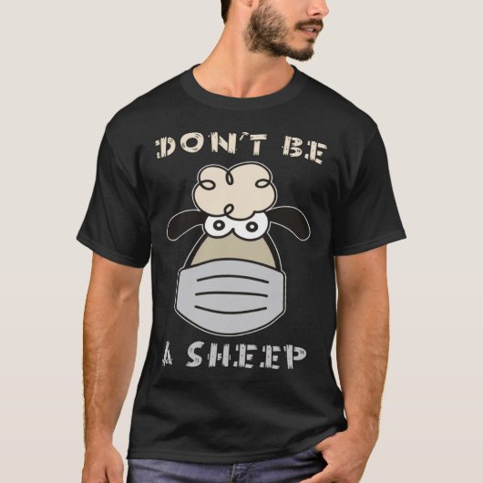 Don t Be A Sheep T-shirt (Voorkant)