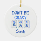 Don’t Be Craky Mahjong Blue Crak Tiles Custom Keramisch Ornament (Voorkant)