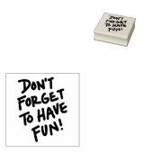 Don’t Forget to Have Fun - Craft Rubberstempel (Gestempeld)