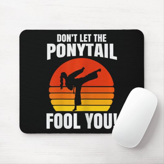 Don’t Let The Ponytail Fool You Karate Kick  Muismat (Met muis)