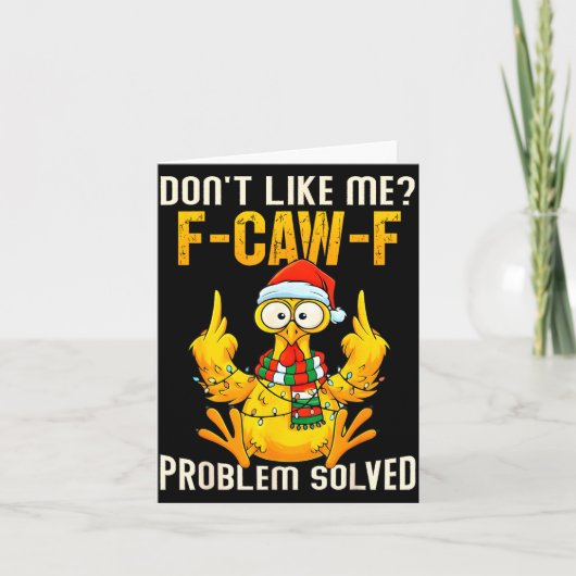 Don’t Like Me F-caw-f Problem Solved Sarcastic Chi Kaart (Voorkant)