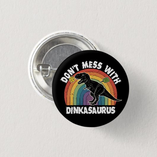Don’t Mess With Dinkasaurus Pickleball Ronde Button 3,2 Cm (Voorkant /achterkant)