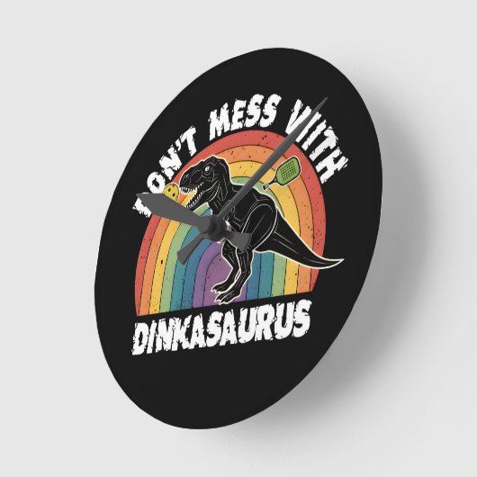 Don’t Mess With Dinkasaurus Pickleball Ronde Klok (Hoek)
