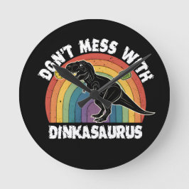 Don’t Mess With Dinkasaurus Pickleball Ronde Klok