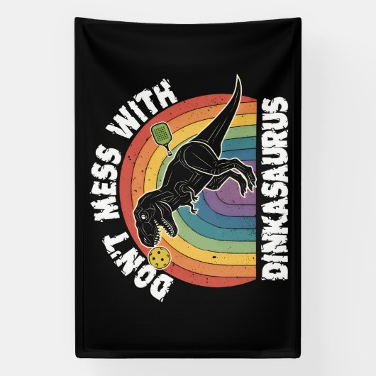 Don’t Mess With Dinkasaurus Pickleball Spandoek (Verticaal)