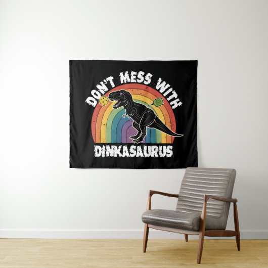 Don’t Mess With Dinkasaurus Pickleball Wandkleed (In Situ (horizontaal))