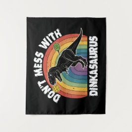 Don’t Mess With Dinkasaurus Pickleball Wandkleed