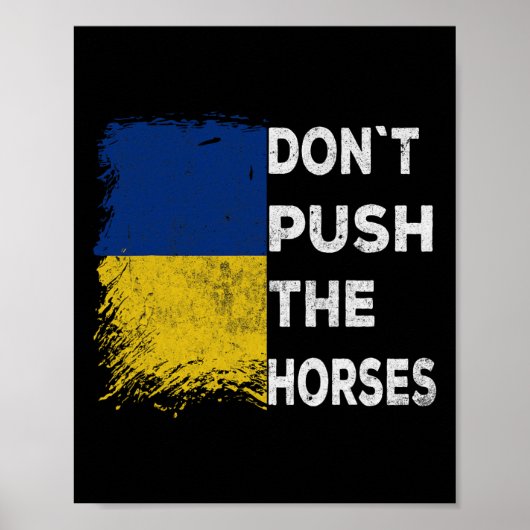 Don´t Push The Horses Ukraine Flag 1  Poster (Voorkant)