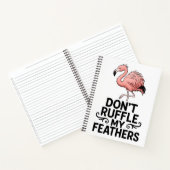 Don’t Ruffle My Feathers Funny Flamingo Notitieboek (Binnen)