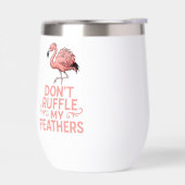 Don’t Ruffle My Feathers Funny Flamingo Saying (Links)